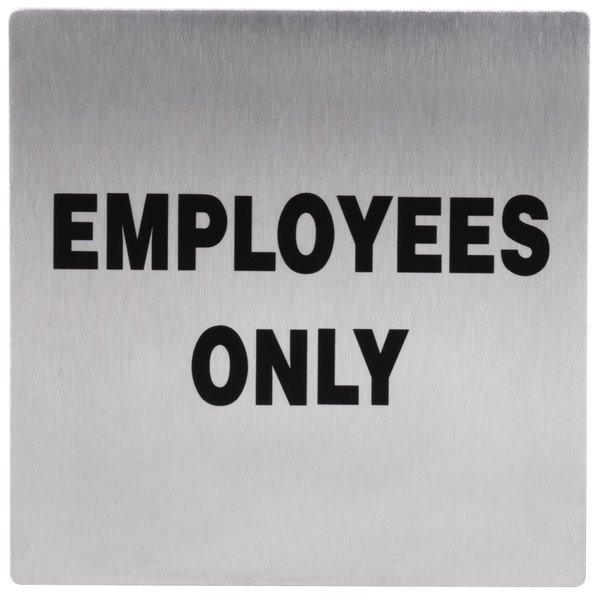 Tablecraft B13 Employees Only Sign Stainless Steel